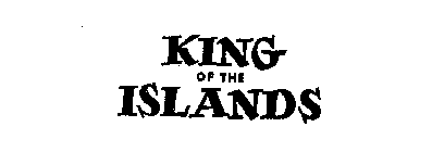 KING OF THE ISLANDS