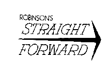 ROBINSON'S STRAIGHT FORWARD