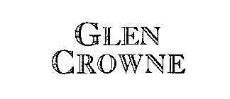 GLEN CROWNE