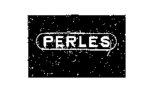 PERLES