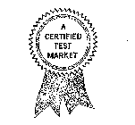 A CERTIFIED TEST MARKET