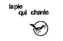 LA PIE QUI CHANTE