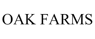 OAK FARMS