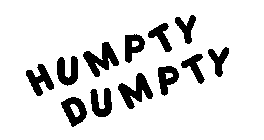 HUMPTY DUMPTY