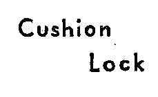 CUSHION LOCK