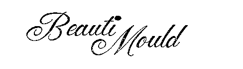 BEAUTI MOULD