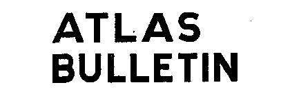 ATLAS BULLETIN