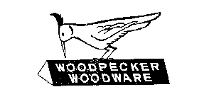 WOODPECKER WOODWARE