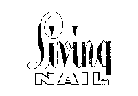 LIVING NAIL