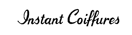 INSTANT COIFFURES