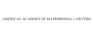 AMERICAN ACADEMY OF MATRIMONIAL LAWYERS