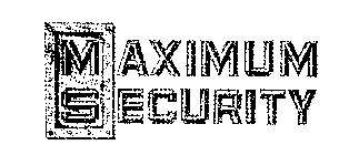 MAXIMUM SECURITY