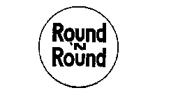 ROUND 'N ROUND