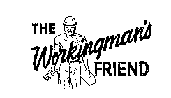 THE WORKINGMAN'S FRIEND