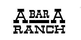 A BAR A RANCH