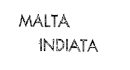 MALTA INDIATA