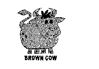 BROWN COW