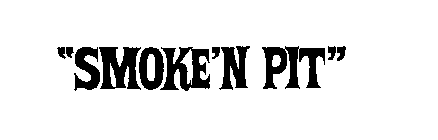 SMOKE N PIT