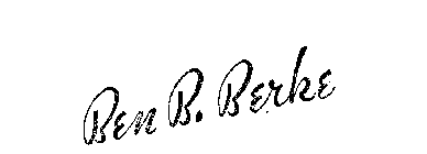 BEN B. BERKE