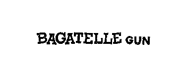 BAGATELLE GUN