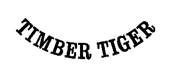 TIMBER TIGER