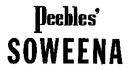 PEEBLES' SOWEENA