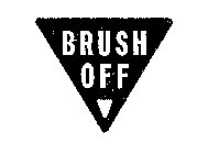 BRUSH OFF