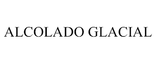 ALCOLADO GLACIAL