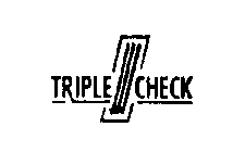 TRIPLE CHECK