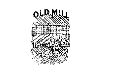 OLD MILL