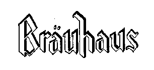 BRAUHAUS