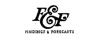 F & F FINDINGS & FORECASTS