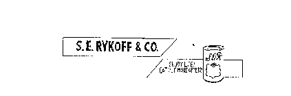 S. E. RYKOFF & CO. ENJOY LIFE! EAT OUT MORE OFTEN! S. E. R.