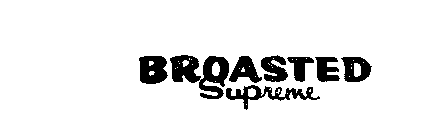 BROASTED SUPREME