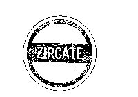 ZIRCATE