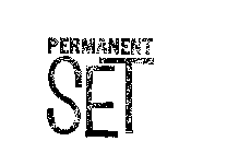 PERMANENT SET