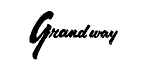 GRAND WAY