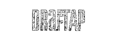 DRAFTAP