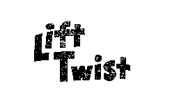 LIFT TWIST