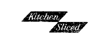 KITCHEN SLICED