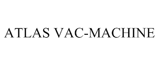 ATLAS VAC-MACHINE