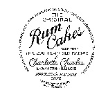 THE ORIGINAL RUM CAKES MADE FROM THE 200 YEAR OLD RECIPE OF CHARLOTTE CHARLES NAPOLEON'S FAVORITE CAKE EVANSTON ILLINOISCONTAINS THE FINEST CITRON, NUTS, SUGAR, FLOUR, EGGS, MILK, COCOA, HONEY, RUM, L