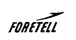 FORETELL