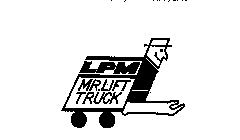 LPM MR. LIFT TRUCK