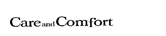 CARE AND COMFORT