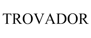 TROVADOR