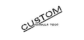 CUSTOM FORMULA 7000