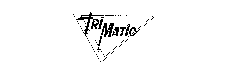 TRI-MATIC