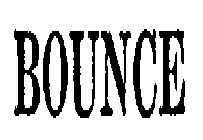 BOUNCE