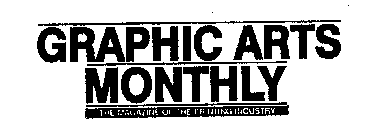 GRAPHIC ARTS MONTHLY THE MAGAZINE OF THE PRINTING INDUSTRY